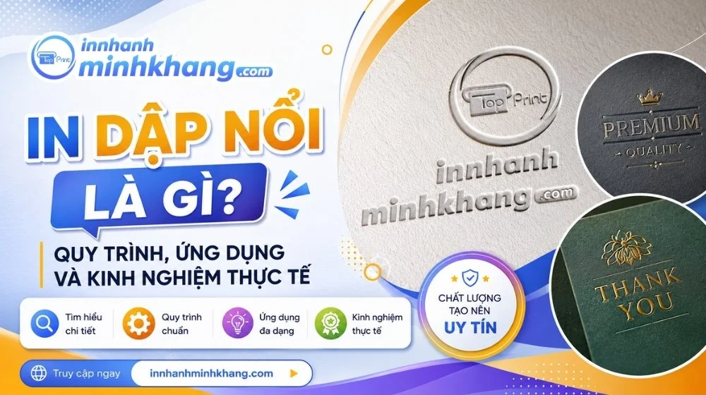 In Dập Nổi Là Gì? Quy Trình, Ứng Dụng Và Kinh Nghiệm Thực Tế